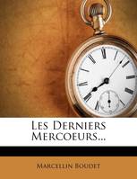 Les Derniers Mercoeurs...