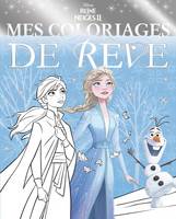 LA REINE DES NEIGES 2 - Mes Coloriages de Rêve - Disney