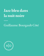 Jazz bleu dans la nuit noire, Automne-hiver 2016