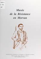 Musée de la Résistance en Morvan