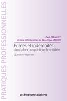 Primes et indemnités dans la fonction publique hospitalière, Questions-réponses