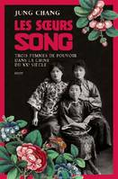 Les soeurs Song, Trois femmes de pouvoir dans la chine du xxe siècle
