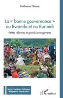 La bonne gouvernance au Rwanda et au Burundi, Petites réformes et grands arrangements