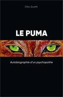 Le Puma, Autobiographie d'un psychopathe