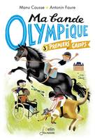 Ma bande olympique, 3, Premiers galops