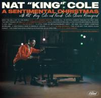LP / A Sentimental Christmas With Nat King Cole And Friends: Cole Classics Reimagined / Nat King Cole