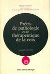 Précis de pathologie et de thérapeutique de la voix