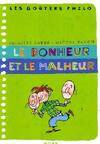 Le bonheur et le malheur