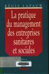 La pratique du management des entreprises sanitaires et sociales