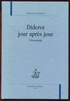 Diderot jour après jour - chronologie, chronologie