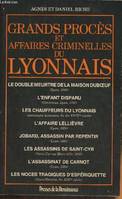 Grands procès et affaires criminelles du Lyonnais