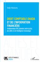 Droit comptable OHADA et de l'information financière, Fondamentaux IFRS, domaine voisin du fisc, des délits et de l'intelligence économique