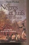 Nègres et juifs au 18e siècle / Le Racisme au siècle des Lumières, le racisme au siècle des Lumières