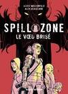 2, 2/SPILL ZONE- LE VOEU BRISE