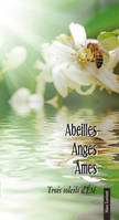 Abeilles, Anges, Âmes, Trois soleils d´été