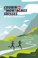 courir les montagnes suisses