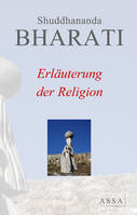 Erläuterung der Religion, Die Erläuterung der Religion informiert uns über die elementare Natur der Religion