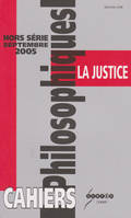 CAHIERS PHILOSOPHIQUES, HORS SERIE 2005  LA JUSTICE