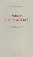 Sonate que me veux-tu ?, Réflexions sur les fins et les moyens de l'art musical