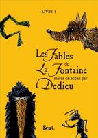 Les fables de La Fontaine, Livre I, FABLES DE LA FONTAINE PAR DEDIEU LIVRE 1