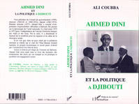 AHMED DINI ET LA POLITIQUE A DJIBOUTI [Paperback] Coubba, Ali