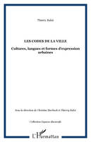 Les codes de la ville, Cultures, langues et formes d'expression urbaines