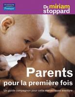 Parents pour la première fois, Un guide compagnon pour cette merveilleuse aventure