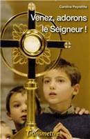 Venez, adorons le Seigneur !