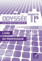 Odyssée Mathématiques Tles ES, L spécifique et spécialité éd. 2012 - Livre du professeur, Livre du professeur