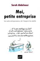 Moi, petite entreprise, Les auto-entrepreneurs, de l'utopie à la réalité