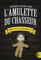 Une enquête de Fredric Drum, L'amulette du chasseur, Une enquête de Fredric Drum