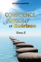 2, Conscience, amour et guérison Tome 2