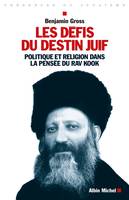 Les Défis du destin juif, Politique et religion dans la pensée du Rav Kook