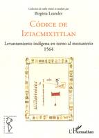 Collection de codex, 4, Códice de Iztacmixtitlan, Levantamiento indígena en torno al monasterio 1564