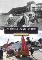 Plérin-sur-Mer d'hier à aujourd'hui