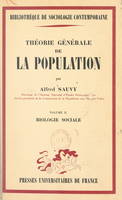 Théorie générale de la population (2). Biologie sociale