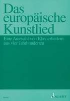 Le lied européen, Sélection de chansons pour voix et piano de 4 siècles. voice and piano.