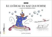 Les petits polycontes, Le château du rat qui petisse, Une histoire chat