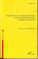 L'influence de la pensée chrétienne sur les systèmes fiscaux d'Europe occidentale