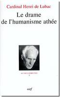 Oeuvres complètes / cardinal Henri de Lubac., II, Le drame de l'humanisme athée, Le drame de l'humanisme athée