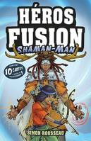 Héros fusion, Shaman-man, Shaman-man