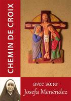 Chemin de Croix, Avec soeur josefa menéndez