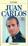 Juan carlos, l'Espagne d'hier, d'aujourd'hui, de demain