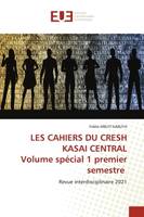 LES CAHIERS DU CRESH KASAI CENTRAL Volume spécial 1 premier semestre, Revue interdisciplinaire 2021