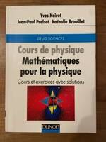 Cours de physique., Cours de physique Mathématiques pour la physique cours et exercices avec solutions: Deug sciences, cours et exercices avec solutions