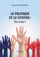 Le politique et le citoyen : Dos à dos ?