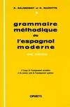 Grammaire méthodique de l'espagnol moderne - avec exercices, avec exercices