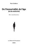 De l'immortalité, de l'âge et du wokisme, Micro-essai philosophique