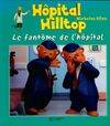 Hôpital Hilltop., Le fantôme de l'hôpital