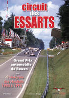 Circuit des Essarts.grands prix automobiles de Rouen.l'intégrale des résultats.1950 à 1993 (4e)